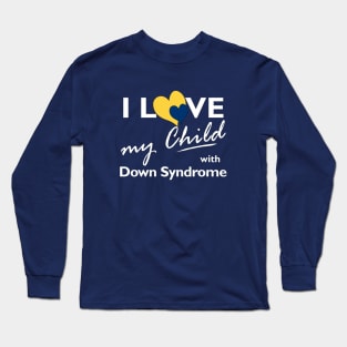 Love for Down Syndrome Child Long Sleeve T-Shirt